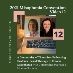 12. A Community of Therapists Embracing Evidence-based Therapy to Resolve Misophonia (2021)