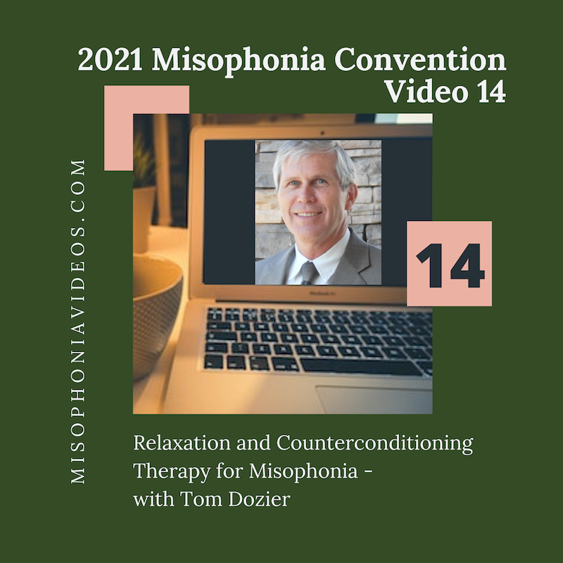 14. Relaxation and Counterconditioning Therapy for Misophonia- with Tom Dozier (2021)