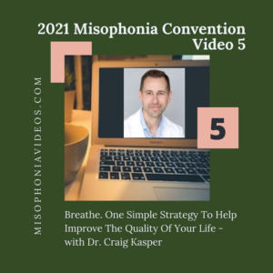 5. Breathe. One Simple Strategy To Help Improve The Quality Of Your Life- with Dr. Craig Kasper (2021)