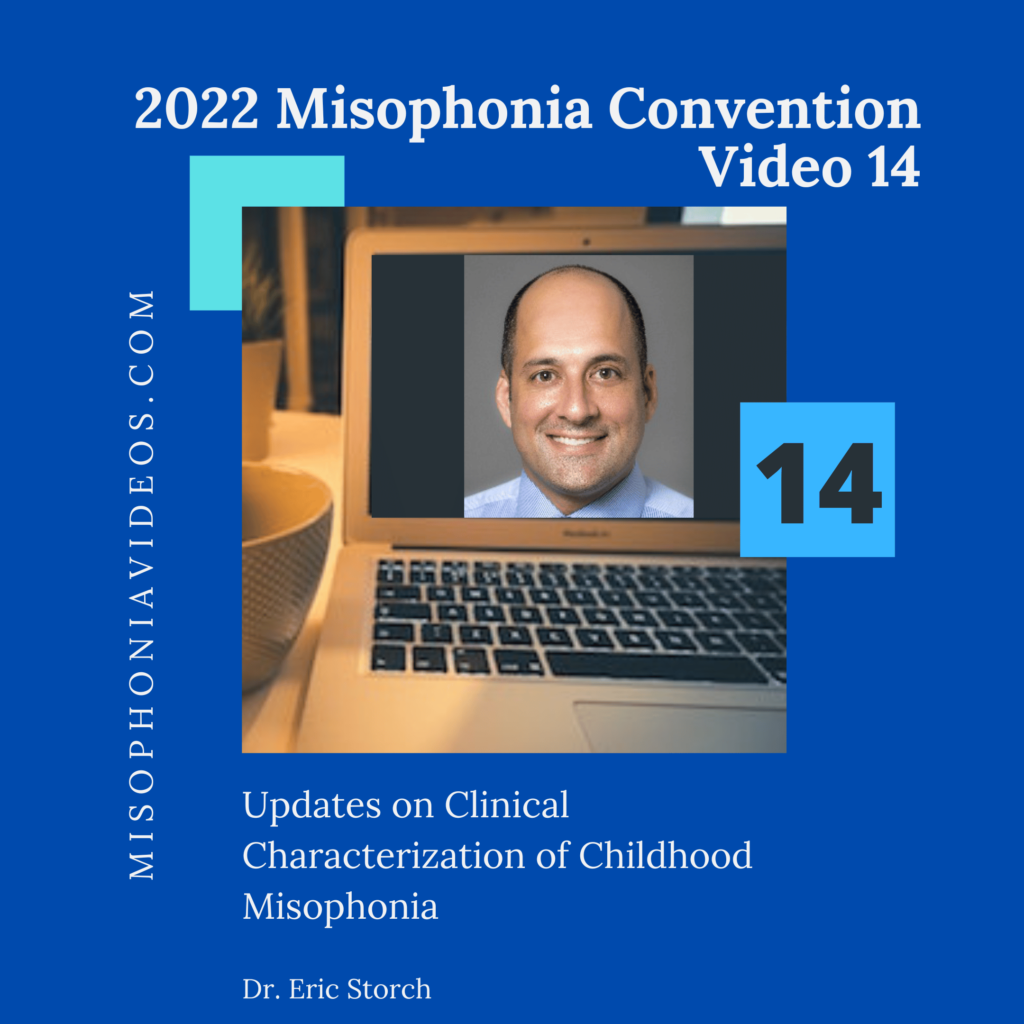 14. UPDATES ON CLINICAL CHARACTERIZATION OF CHILDHOOD MISOPHONIA (2022)