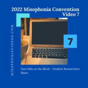 7. NEW KIDS ON THE BLOCK – STUDENT RESEARCHERS SHARE (2022)