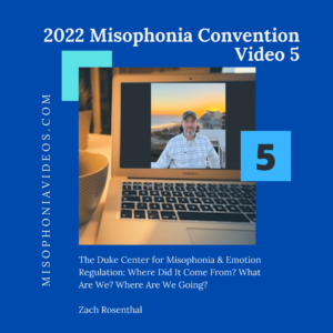 5. THE DUKE CENTER FOR MISOPHONIA & EMOTION REGULATION- WHERE DID IT COME FROM- WHAT  ARE WE- WHERE ARE WE GOING- (2022)