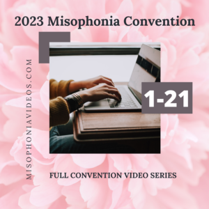 2023 Misophonia Convention Video Package