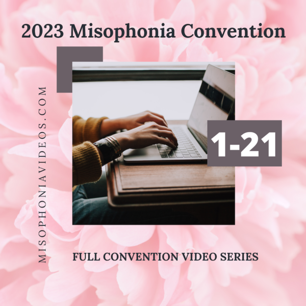 2023 Misophonia Convention Video Package